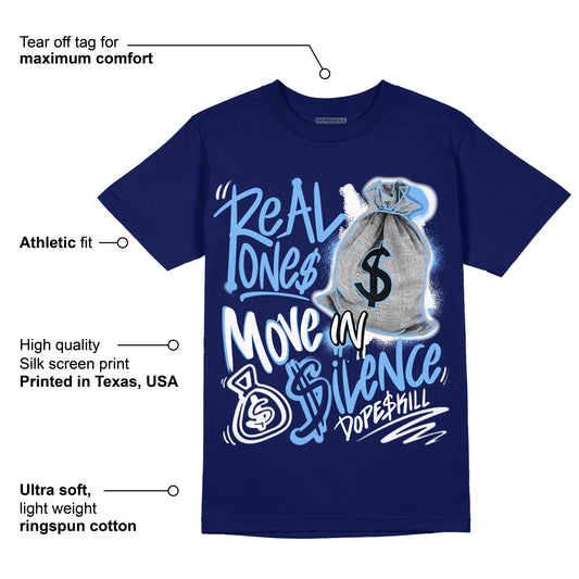 AJ 6 University Blue DopeSkill College Navy T-Shirt Real Ones Move In Silence Graphic