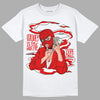 Jordan 12 Retro ‘Gym Red’ DopeSkill T-Shirt Money Is The Motive Graphic Streetwear - White