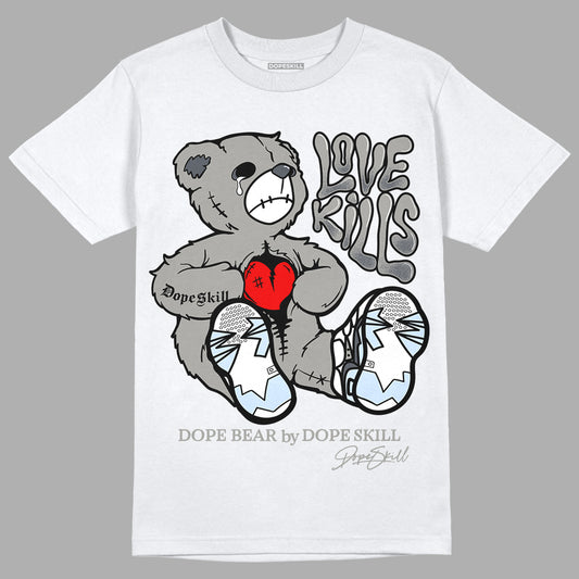 Jordan 6 Retro Cool Grey DopeSkill T-Shirt Love Kills Graphic Streetwear - White