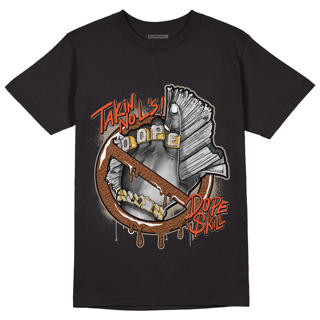 Jordan 3 “Desert Elephant” DopeSkill T-Shirt Takin No L's Graphic - Black