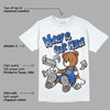 True Blue 1s DopeSkill T-Shirt Money Is Our Motive Bear Graphic