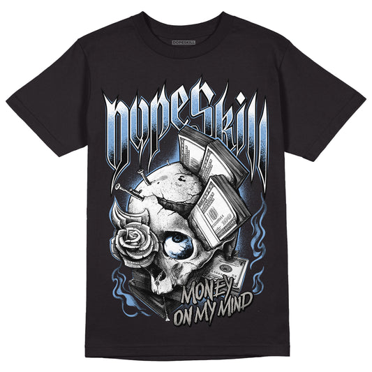 Jordan 5 Retro University Blue DopeSkill T-Shirt Money On My Mind Graphic Streetwear - Black