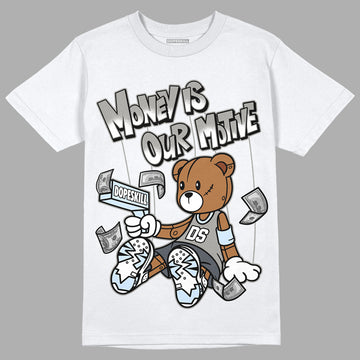 Jordan 6 Retro Cool Grey DopeSkill T-Shirt Money Is Our Motive Bear Graphic Streetwear - White