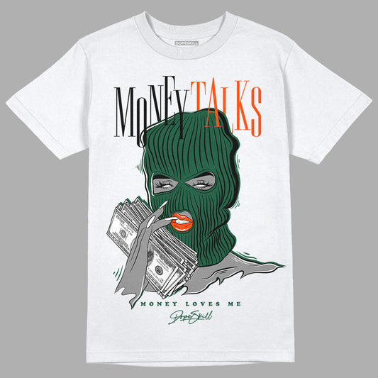 Dunk Low Team Dark Green Orange DopeSkill T-Shirt Money Talks Graphic - White