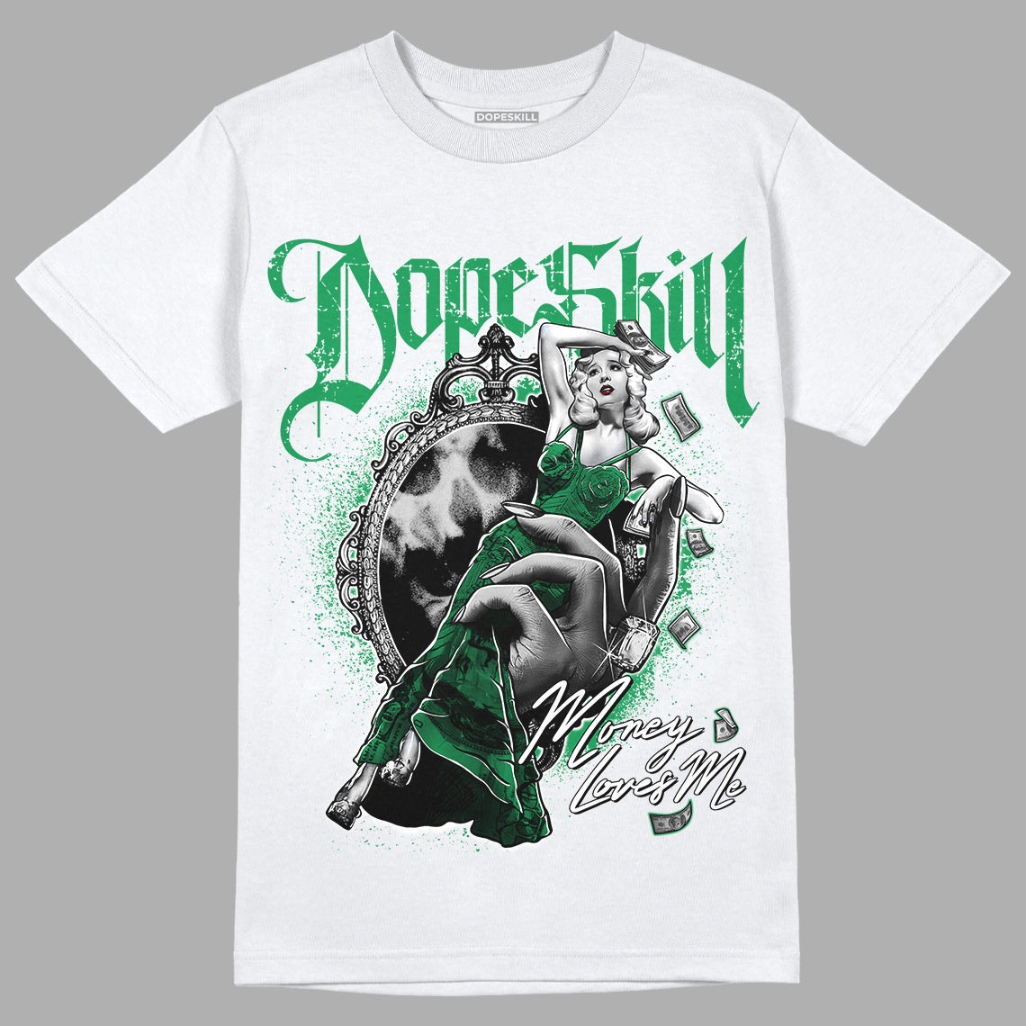 Jordan 1 Low Lucky Green DopeSkill T-Shirt Money Loves Me Graphic Streetwear - White