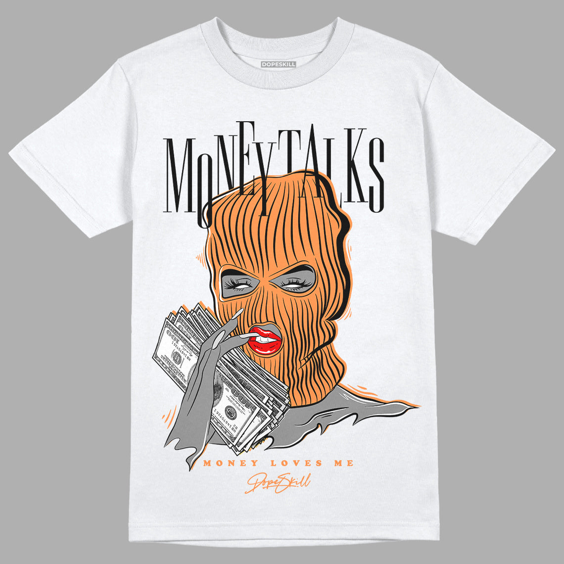Dunk Low Peach Cream (W) DopeSkill T-Shirt Money Talks Graphic - White