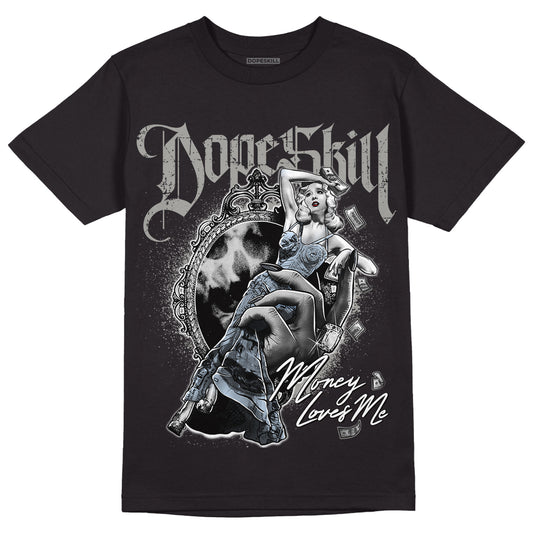 Jordan 6 Retro Cool Grey DopeSkill T-Shirt Money Loves Me Graphic Streetwear - Black