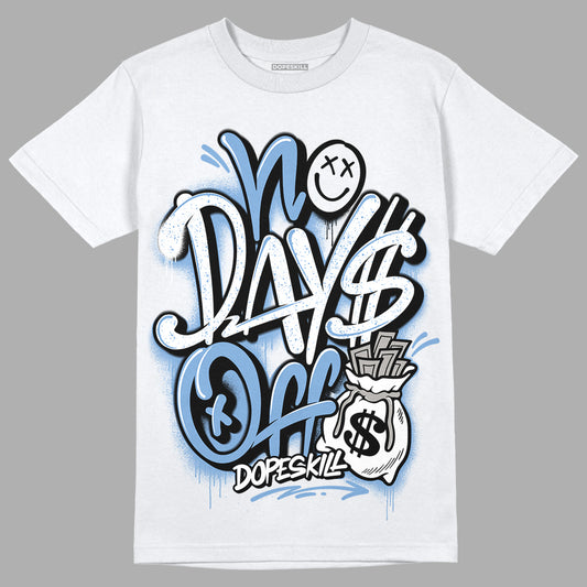 Jordan 5 Retro University Blue DopeSkill T-Shirt No Days Off Graphic Streetwear - White 