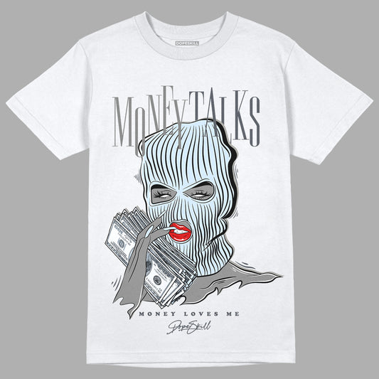 Jordan 6 Retro Cool Grey DopeSkill T-Shirt Money Talks Graphic Streetwear - White