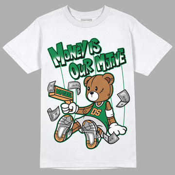 Nike SB x Jordan 4 “Pine Green” DopeSkill T-Shirt Money Is Our Motive Bear Graphic Streetwear - White