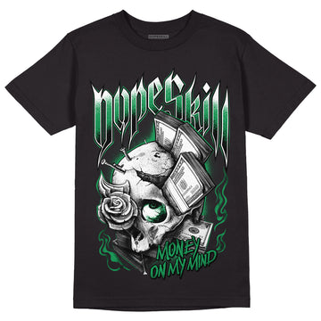 Jordan 1 Low Lucky Green DopeSkill T-Shirt Money On My Mind Graphic Streetwear - Black