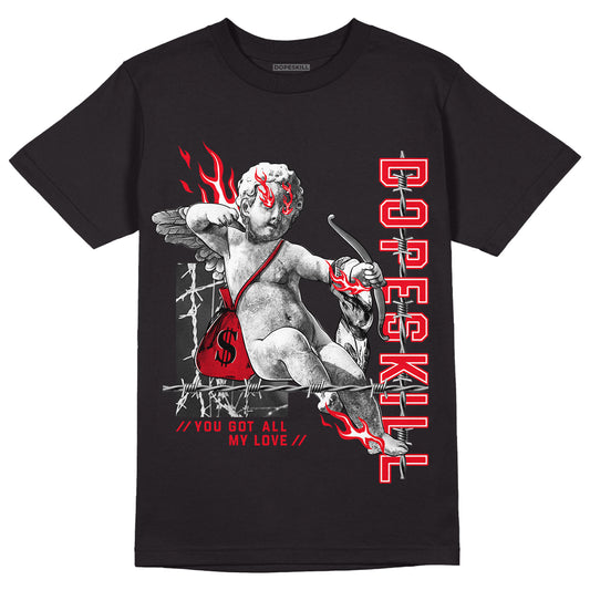 Red Thunder 4s DopeSkill T-shirt You Got All My Love Graphic