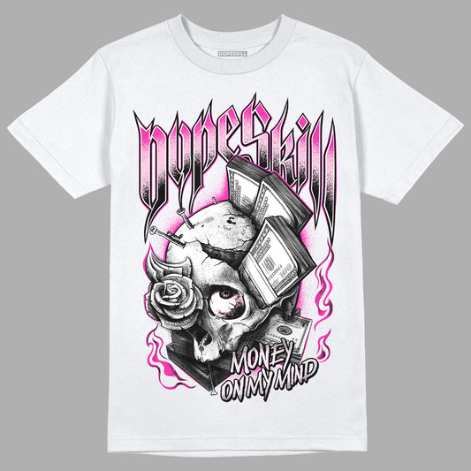 Triple Pink Dunk Low DopeSkill T-Shirt Money On My Mind Graphic - White 