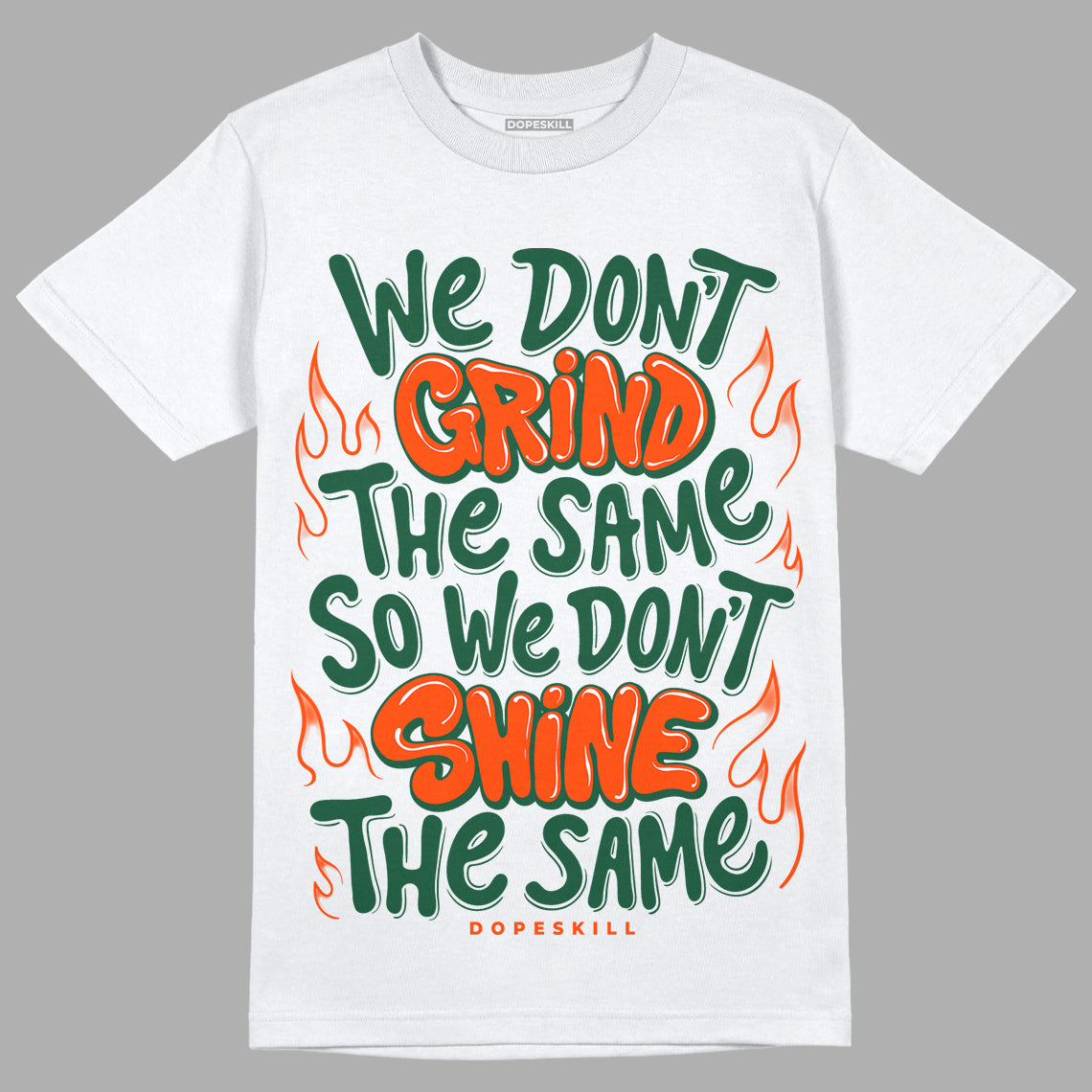 Dunk Low Team Dark Green Orange DopeSkill T-Shirt Grind Shine Graphic - White 