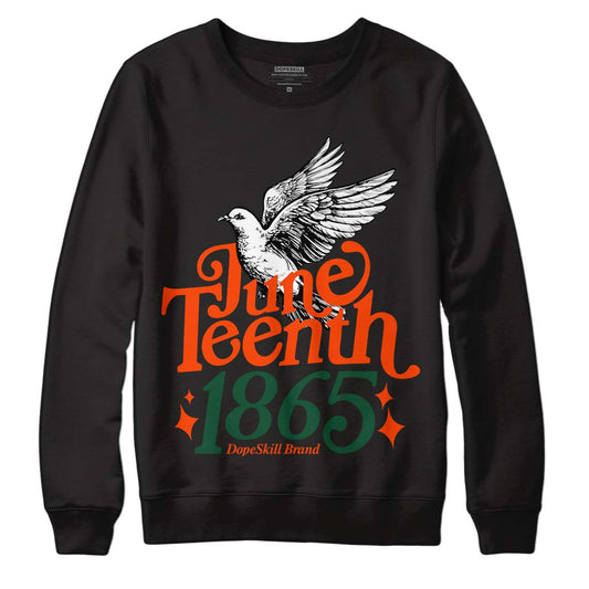 Dunk Low Team Dark Green Orange DopeSkill Sweatshirt Juneteenth 1865 Graphic Streetwear - Black