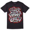 Fire Red 9s DopeSkill T-Shirt Never Forget Loyalty Graphic - Black 