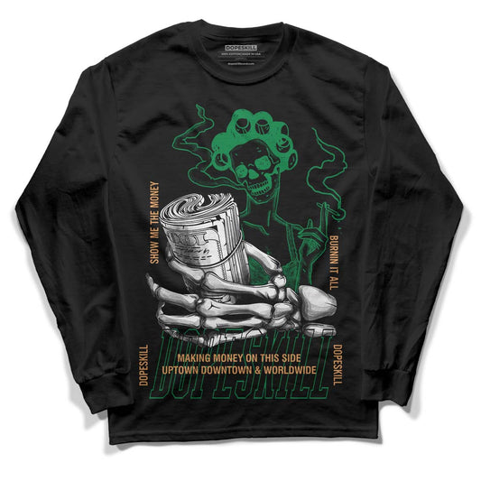 Nike SB x Jordan 4 “Pine Green” DopeSkill Long Sleeve T-Shirt Show Me The Money Graphic Streetwear - Black