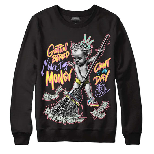 Candy Easter Dunk Low DopeSkill Sweatshirt Gettin Bored With This Money Graphic - Black