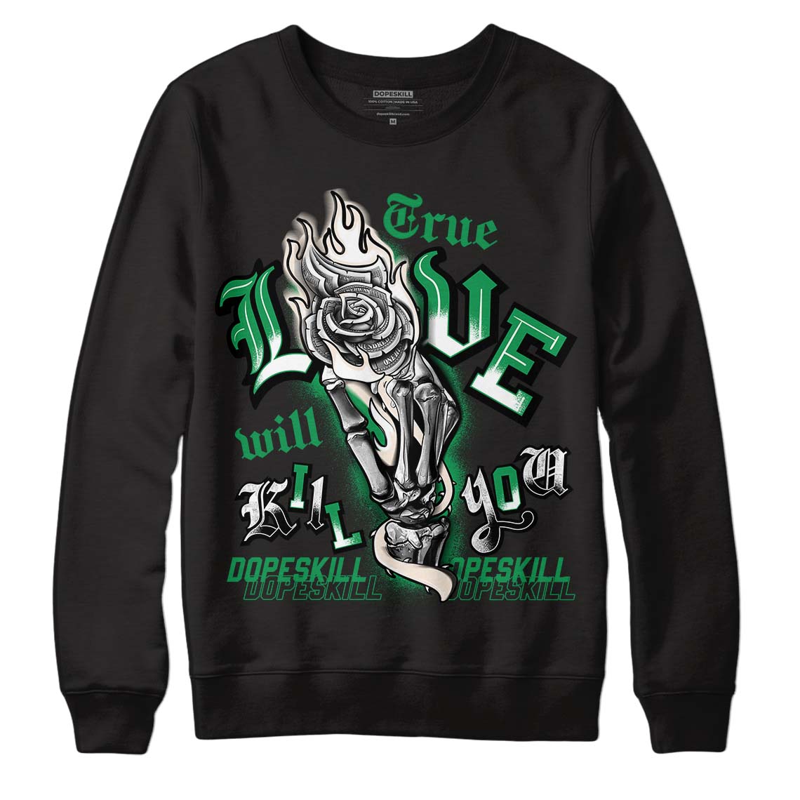 Jordan 3 WMNS “Lucky Green” DopeSkill Sweatshirt True Love Will Kill You Graphic Streetwear - Black