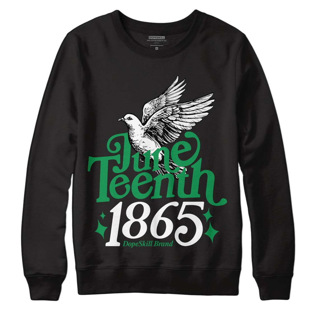 Jordan 6 Rings "Lucky Green" DopeSkill Sweatshirt Juneteenth 1865 Graphic Streetwear - Black