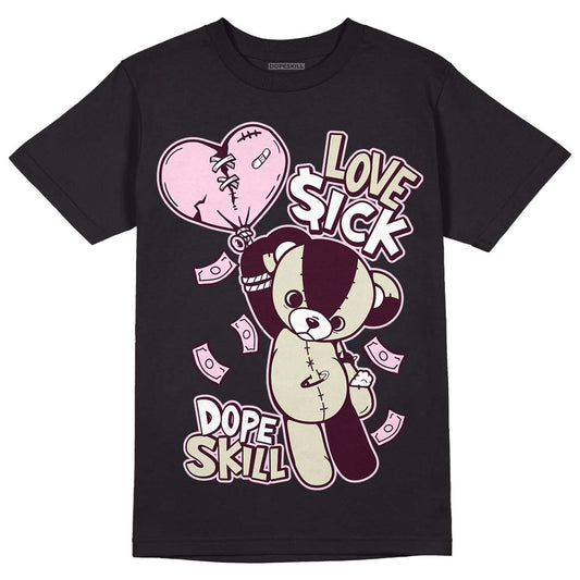 Dunk Low Night Maroon and Medium Soft Pink DopeSkill T-Shirt Love Sick Graphic Streetwear - Black