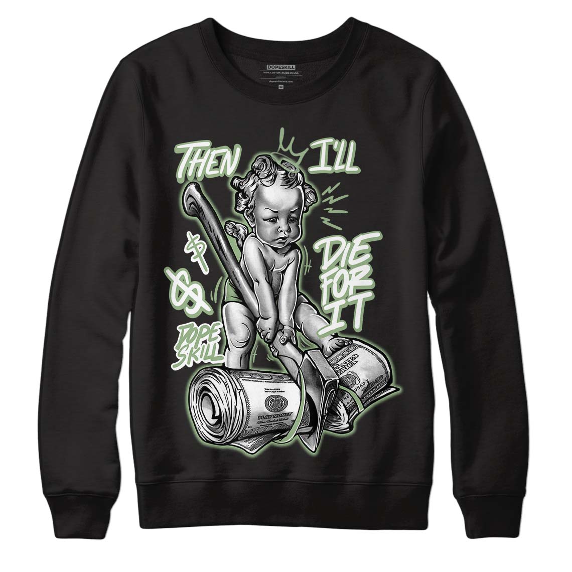 Jordan 4 Retro “Seafoam” DopeSkill Sweatshirt Then I'll Die For It Graphic Streetwear  - Black