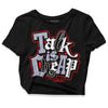 Jordan 13 Retro 'Black Flint' DopeSkill Women's Crop Top Talk Is Chip Graphic Streetwear - Black