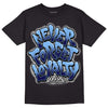 UNC 6s DopeSkill T-Shirt Never Forget Loyalty Graphic - Black 