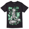 Jordan 1 Low Lucky Green DopeSkill T-Shirt Then I'll Die For It Graphic Streetwear - Black