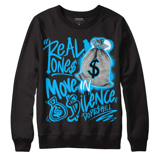 UNC 1s Low DopeSkill Sweatshirt Real Ones Move In Silence Graphic - Black