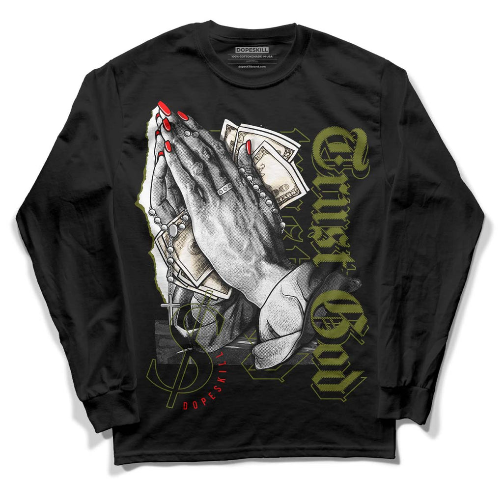 Travis Scott x Jordan 1 Low OG “Olive” DopeSkill Long Sleeve T-Shirt Trust God Graphic Streetwear - Black