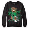 Jordan 1 Low Lucky Green DopeSkill Sweatshirt If You Aint Graphic Streetwear - Black