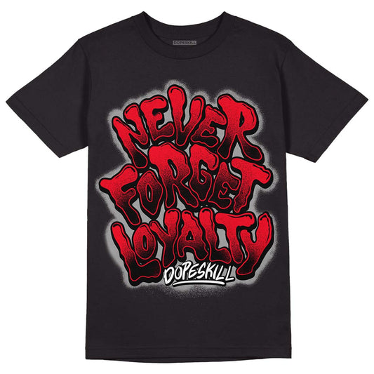 Red Thunder 4s DopeSkill T-Shirt Never Forget Loyalty Graphic