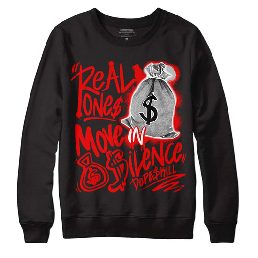 Cherry 11s DopeSkill Sweatshirt Real Ones Move In Silence Graphic - Black