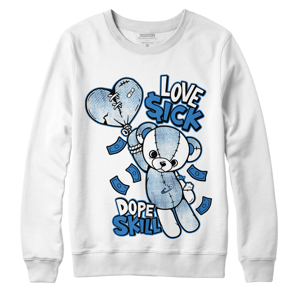 Jordan 6 Acid Wash Denim DopeSkill Sweatshirt Love Sick Graphic