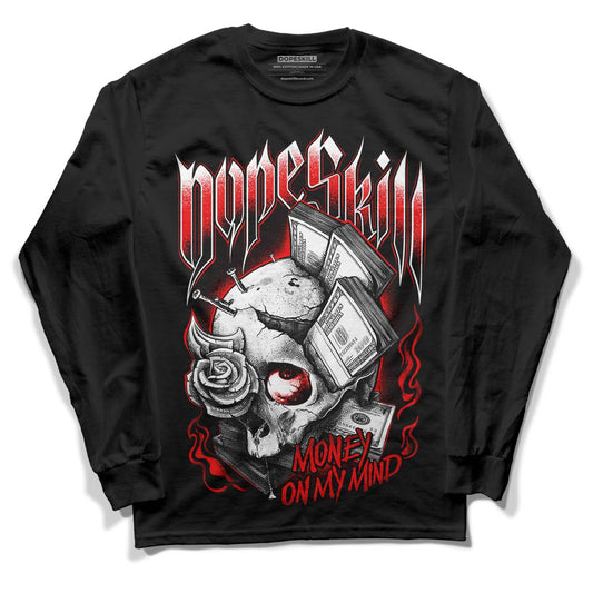 Cherry 11s DopeSkill Long Sleeve T-Shirt Money On My Mind Graphic - Black