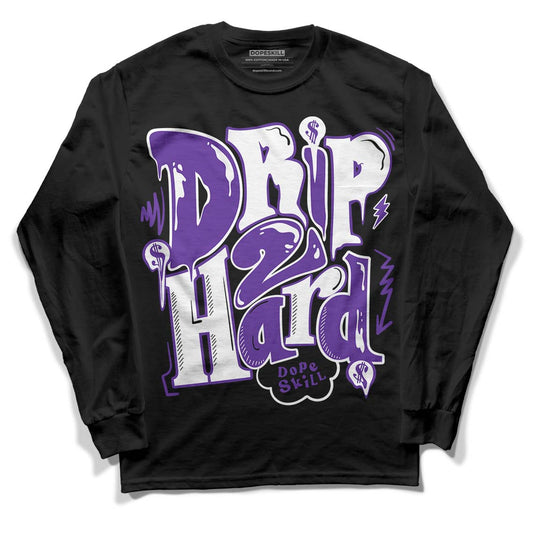 PURPLE Collection DopeSkill Long Sleeve T-Shirt Drip Too Hard Graphic - Black