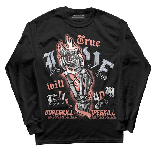 DJ Khaled x Jordan 5 Retro ‘Crimson Bliss’ DopeSkill Long Sleeve T-Shirt True Love Will Kill You Graphic Streetwear - Black