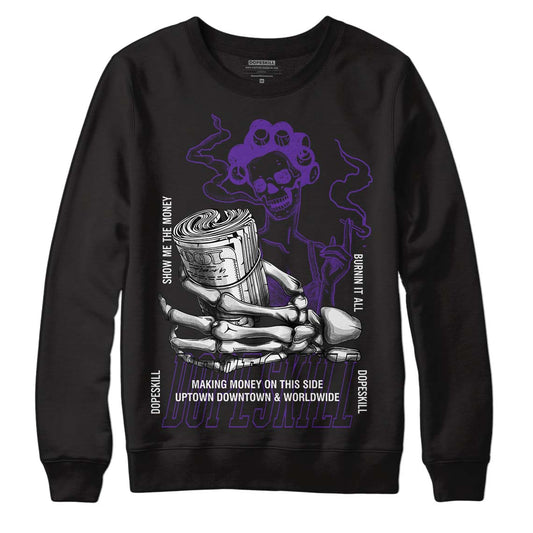 PURPLE Collection DopeSkill Sweatshirt Show Me The Money Graphic - Black 