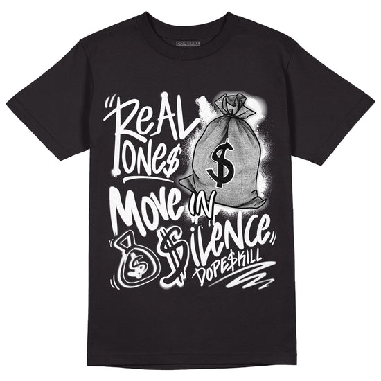 Dunk Low Panda White Black DopeSkill T-Shirt Real Ones Move In Silence Graphic - Black