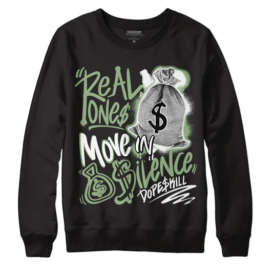 Jordan 4 Retro “Seafoam” DopeSkill Sweatshirt Real Ones Move In Silence Graphic Streetwear - Black