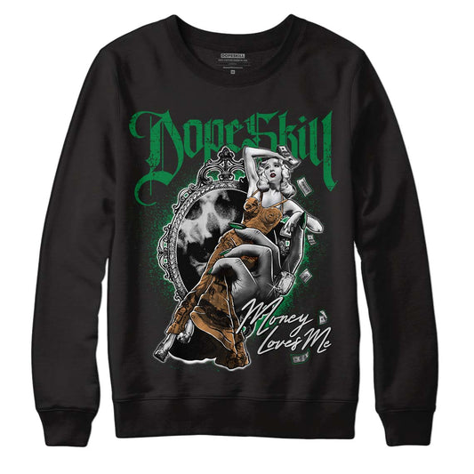 Nike SB x Jordan 4 “Pine Green” DopeSkill Sweatshirt Money Loves Me Graphic Streetwear - Black