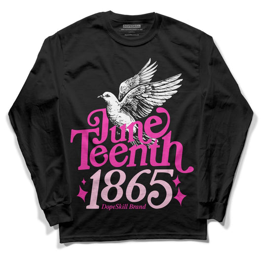 Dunk Low Triple Pink DopeSkill Long Sleeve T-Shirt Juneteenth 1865 Graphic Streetwear - Black