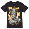 Goldenrod Dunk DopeSkill T-Shirt Then I'll Die For It Graphic - Black