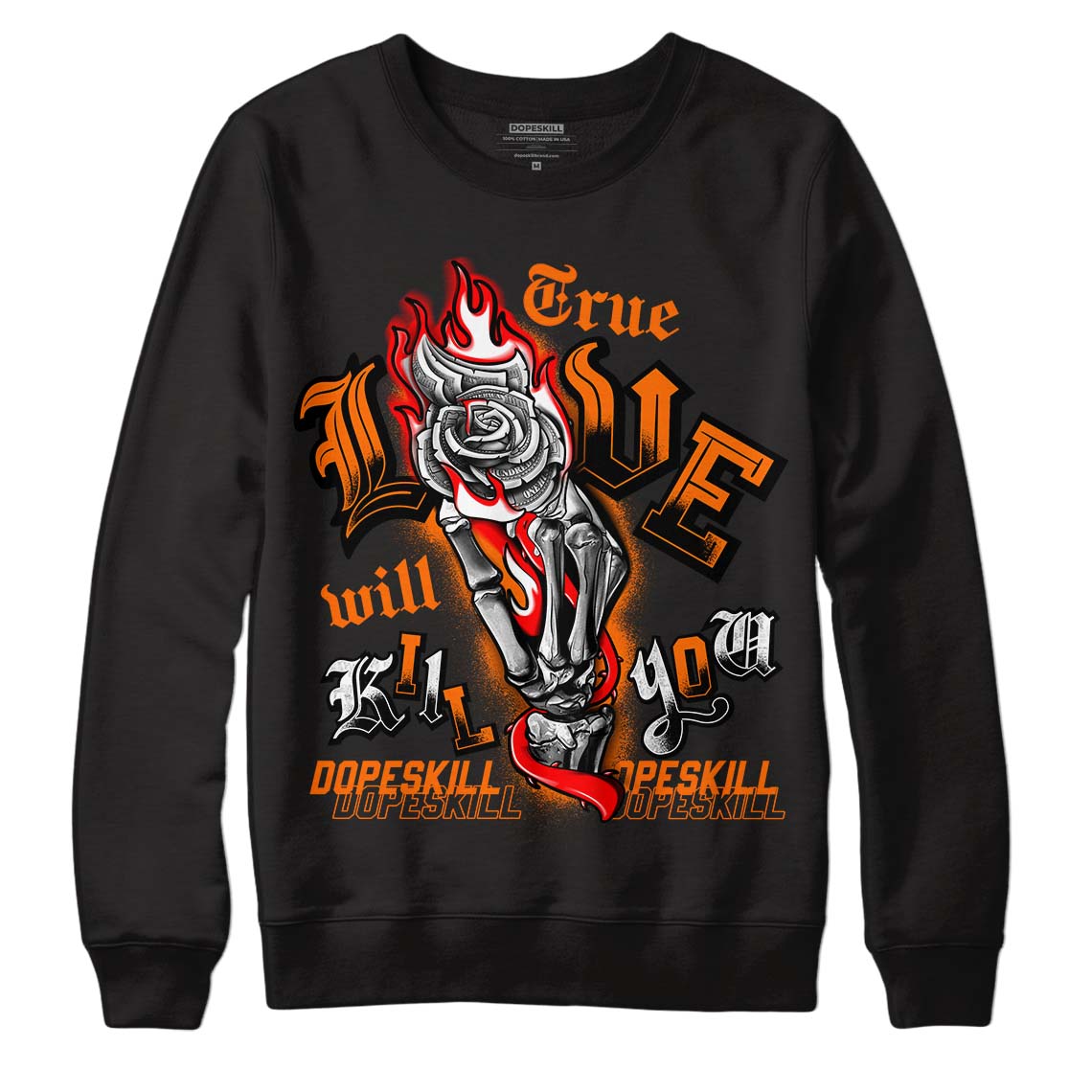 Orange Black White DopeSkill Sweatshirt True Love Will Kill You Graphic - Black