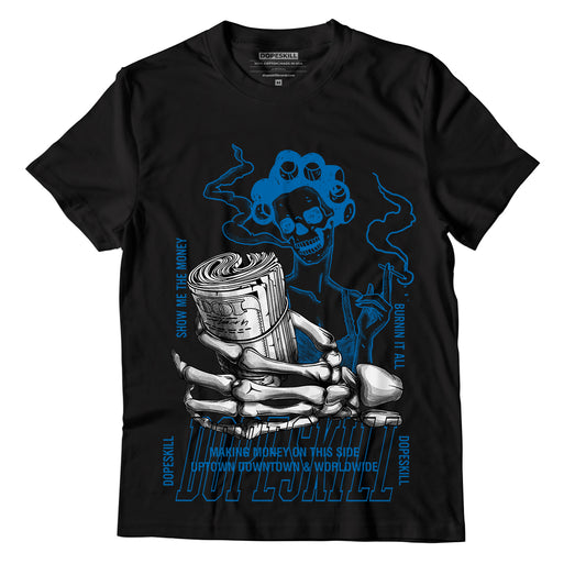 AJ 1 Dark Marina Blue DopeSkill T-Shirt Show Me The Money Halloween Graphic