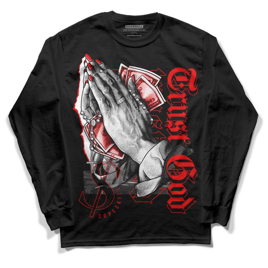 Cherry 11s DopeSkill Long Sleeve T-Shirt Trust God Graphic - Black