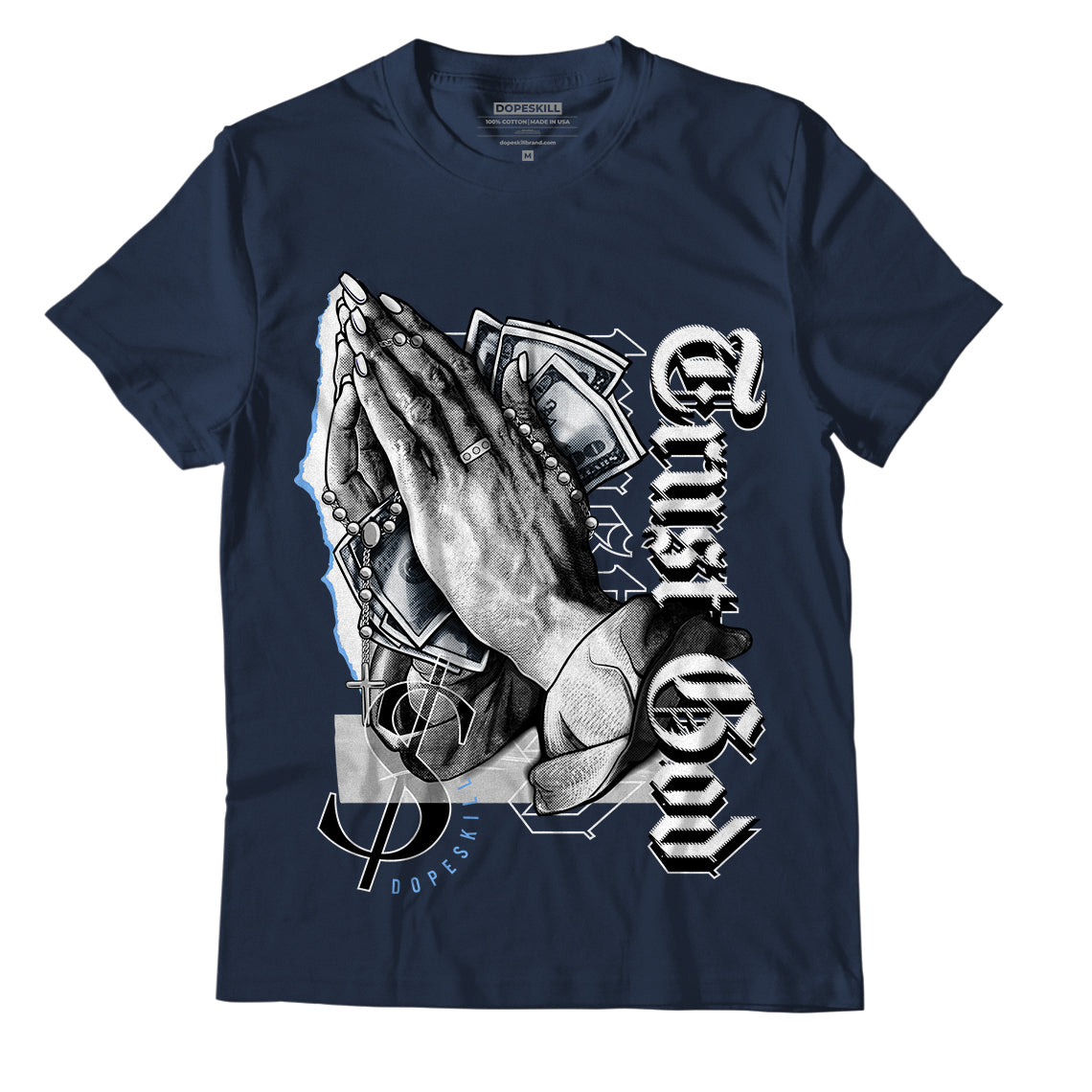 Jordan 6 Midnight Navy DopeSkill T-shirt Trust God Graphic