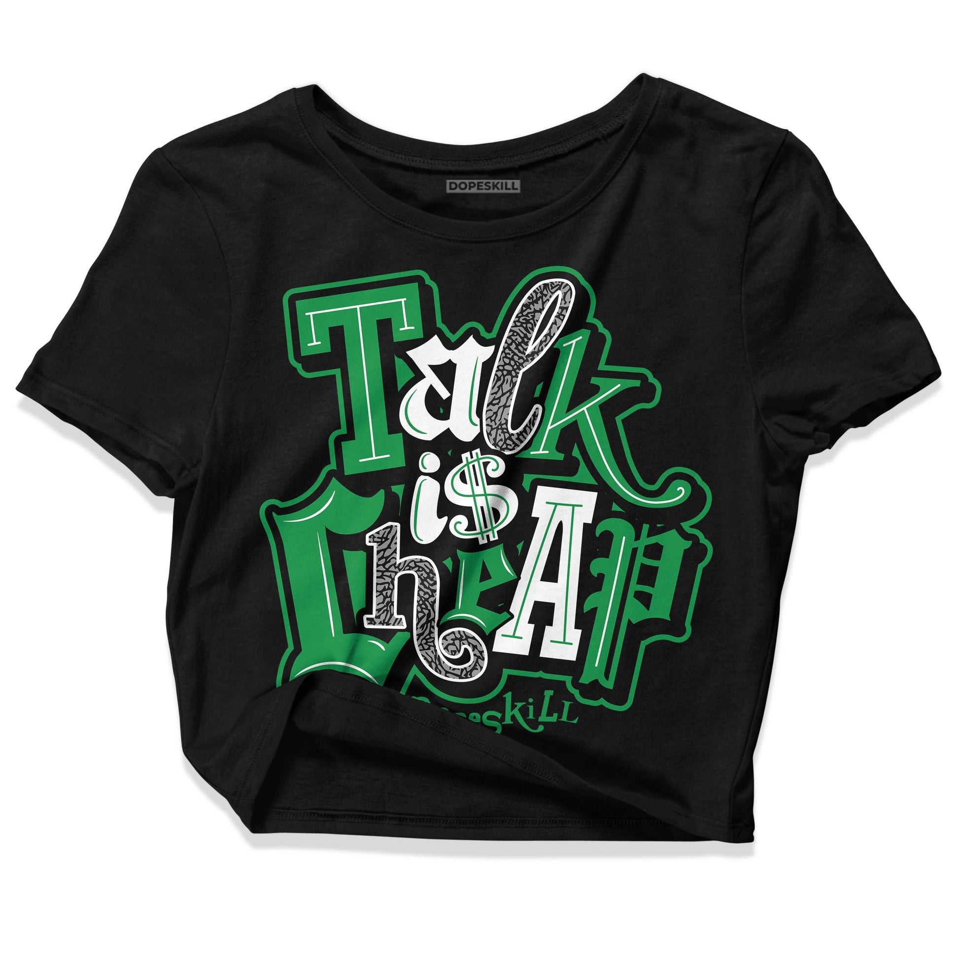 Jordan 3 WMNS “Lucky Green” DopeSkill Women's Crop Top Talk Is Chip Graphic Streetwear - Black