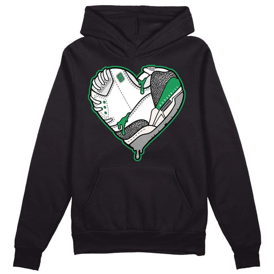 Jordan 3 WMNS “Lucky Green” DopeSkill Hoodie Sweatshirt Heart Jordan 3 Graphic Streetwear - Black